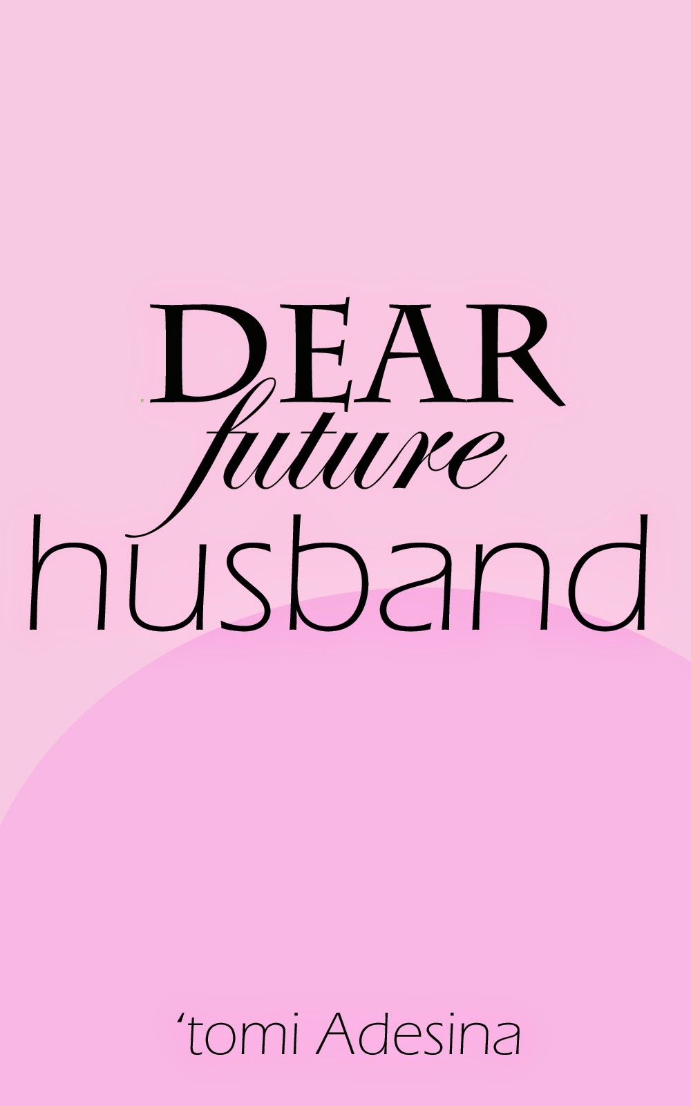 Dear husbands. Деар Фьючер Хасбенд. My Future husband. Dear Future husband. Dear Future husband на русском.